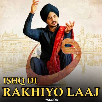 Ishq Di Rakhiyo Laaj - Yakoob | Album | AllMusic