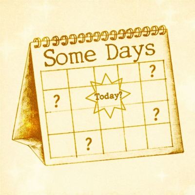 Some Days