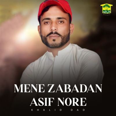 Mene Zabadan Asif Nore