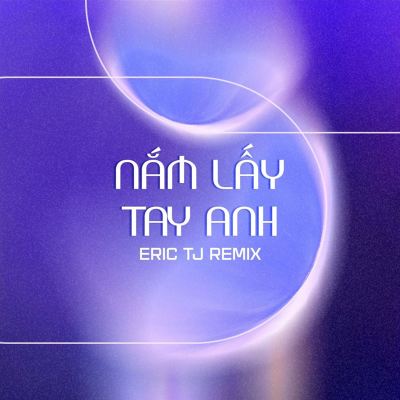 Nắm Lấy Tay Anh