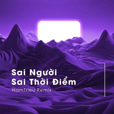 Sai Người Sai Thời Điểm