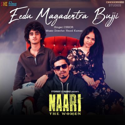 Eedu Magadentra Bujji [From "Naari - The Women"]