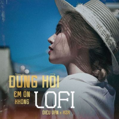 Đừng Hỏi Em Ổn Không Remix (Vinahouse)