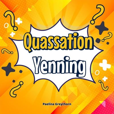 Quassation Yenning