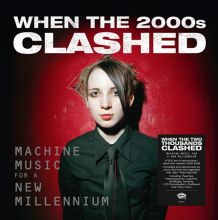 When the 2000s Clashed: Machine Music for a New Millennium