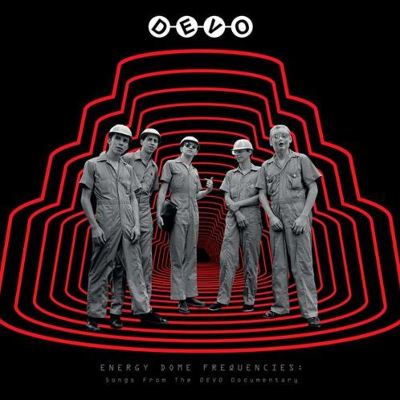 Energy Dome Frequencies: Songs From the Devo Documentary