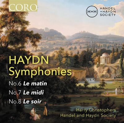 Haydn: Symphonies No. 6 Le Matin, No. 7 Le Midi, No. 8 Le Soir