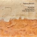 A Dark Flaring: Works for String Quartet from South Africa