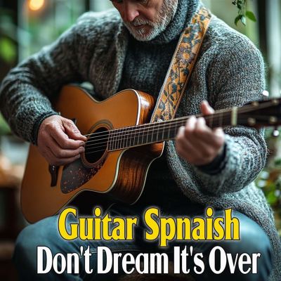 Guitar Spnaish Don't Dream It's Over - Hanna C... | AllMusic
