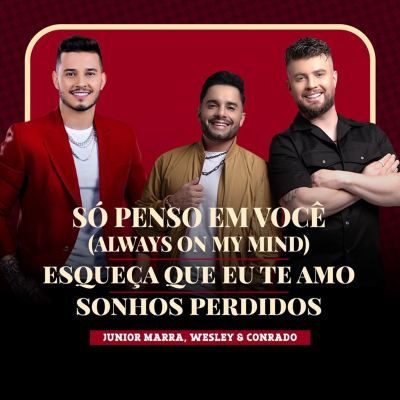Só Penso em Você [Always on My Mind]/Esqueça Que Eu Te Amo/Sonhos Perdidos [Ao Vivo]