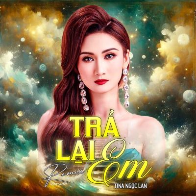 Trả Lại Em