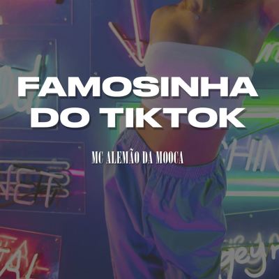 Famosinha do Tik Tok