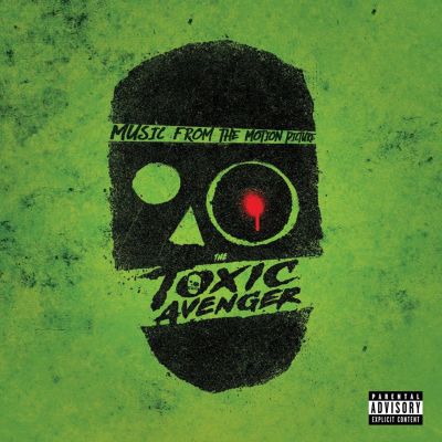 The Toxic Avenger [Original Soundtrack]