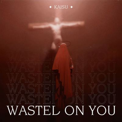Wasted on You