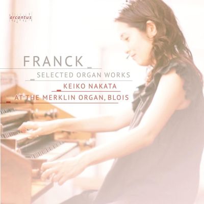 Franck: Selected Organ Works