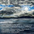 Kalevi Aho: Moonlight Concerto for viola & percussion; Concerto for alto flute & strings