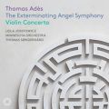 Thomas Adès: The Exterminating Angel Symphony; Violin Concerto