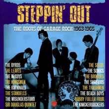 Steppin' Out: The Roots of Garage Rock 1963-1965