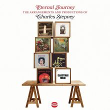 Eternal Journey: The Arrangements and Productions of Charles Stepney