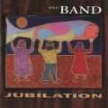The Band: Jubilation Tracks & Reviews | AllMusic