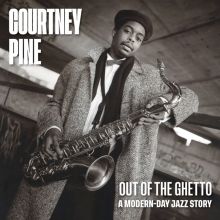Courtney Pine — Biography, Discography, Albums & Expert Reviews