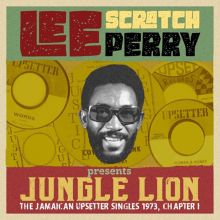 Lee Scratch Perry Presents Jungle Lion: The Jamaican Upsetter Singles 1973, Chapter 1