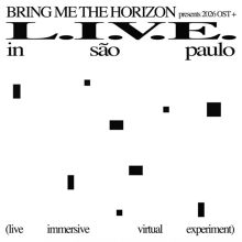 L.I.V.E. in São Paulo: Live Immersive Visual Experiment