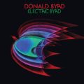 Donald Byrd: Electric Byrd Tracks & Reviews | AllMusic