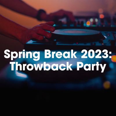 Spring Break 2023: Throwback Party - Various A... | AllMusic