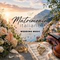 Matrimonio Italiano: Wedding Music